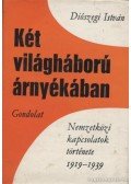 Diószegi István - Két világháború árnyékában