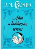 Marlitt, E.,Croker, B. M. - Ahol a boldogság terem / Kékszakáll