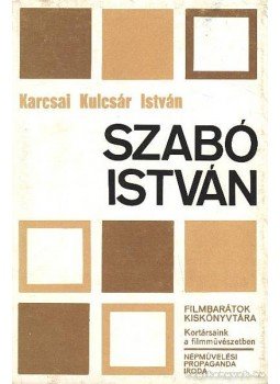 Karcsai Kulcsár István - Szabó István Karcsai Kulcsár István - Szabó István, Budapest 1981 antikvár könyv