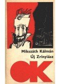 Mikszáth Kálmán - Új Zrínyiász