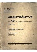 Kovács József,Dr. Mágócsy-Dietz Sándor - Az Országos Magyar Kertészeti Egyesület Aranykönyve