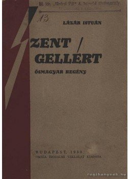 Lázár István - Szent Gellért Lázár István - Szent Gellért, Budapest 1930 antikvár könyv