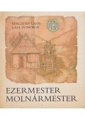Bérczessy Lajos - Ezermester molnármester