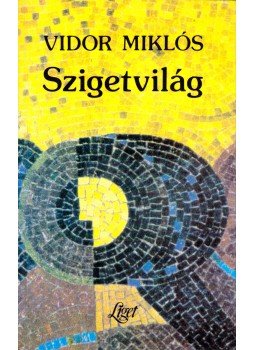 Vidor Miklós - Szigetvilág Vidor Miklós - Szigetvilág, 0 antikvár könyv