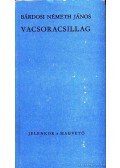Bárdosi Németh János - Vacsoracsillag