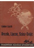 Lindner László - Drezda, Lipcse, Szász-Svájc