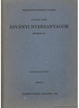 Grasselly Gyula - Ásványi nyersanyagok Grasselly Gyula - Ásványi nyersanyagok, Budapest 1991 antikvár könyv