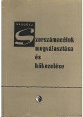 Bardócz István - Szerszámacélok megválasztása és hőkezelése