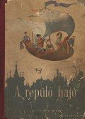 Ortutay Gyula - A repülő hajó