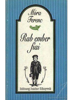 Móra Ferenc - Rab ember fiai Móra Ferenc - Rab ember fiai, 1993 antikvár könyv