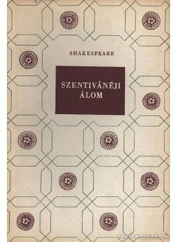 William Shakespeare - Szentivánéji álom William Shakespeare - Szentivánéji álom, Budapest 1960 antikvár könyv