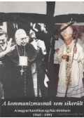 Dr. Szántó Konrád - A kommunizmusnak sem sikerült