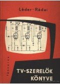 Léder József - Rádai Zoltán - TV-szerelők könyve