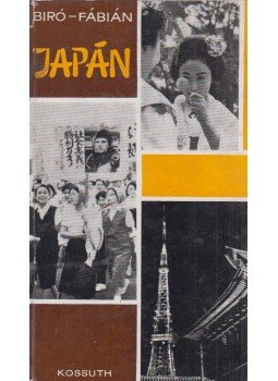 Fábián Ferenc, Biró Klára - Japán Fábián Ferenc, Biró Klára - Japán, Budapest 1964 antikvár könyv