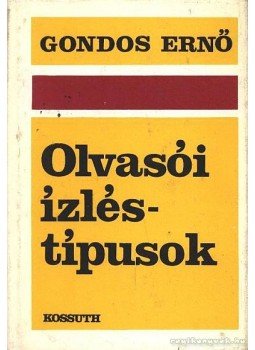 Gondos Ernő - Olvasói ízléstípusok Gondos Ernő - Olvasói ízléstípusok, Budapest 1975 antikvár könyv