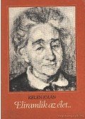 Kelen Jolán - Eliramlik az élet...