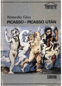 Perneczky Géza - Picasso - Picasso után Perneczky Géza - Picasso - Picasso után, Budapest 1989 antikvár könyv