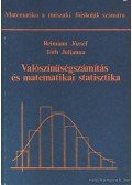 Reimann József,Tóth Julianna - Valószínűségszámítás és matematikai statisztika