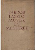 Kardos László - Művek és mesterek