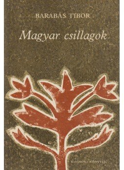 Barabás Tibor - Magyar csillagok Barabás Tibor - Magyar csillagok, Budapest 1979 antikvár könyv