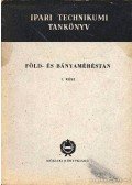 Markovich Pál - Föld- és bányaméréstan I. rész