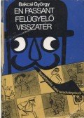 Bakcsi György - En Passant felügyelő visszatér