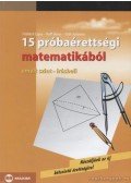 Tóth Julianna,Ruff János,Fröhlich Lajos - 15 próbaérettségi matematikából
