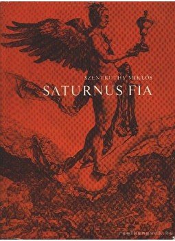 Szentkuthy Miklós - Saturnus fia Szentkuthy Miklós - Saturnus fia, Budapest 1966 antikvár könyv