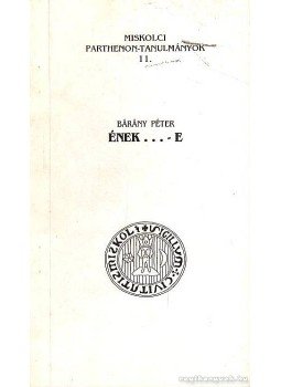 Gyárfás Ágnes-Eszenyi Miklós - Ének...-e Gyárfás Ágnes-Eszenyi Miklós - Ének...-e, Miskolc 1996 antikvár könyv