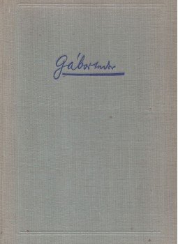 Gábor Andor - Irodalmi tanulmányok Gábor Andor - Irodalmi tanulmányok, Budapest 1957 antikvár könyv