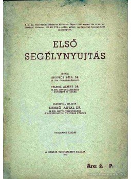 Telbisz Albert, Orovecz Béla - Első segélynyujtás Telbisz Albert, Orovecz Béla - Első segélynyujtás, Budapest 1943 antikvár könyv