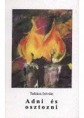 Takács István - Adni és osztozni