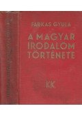 Farkas Gyula - A magyar irodalom története