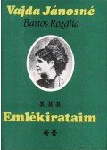 özv. Vajda Jánosné Bartos Rozália - Emlékirataim