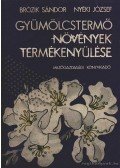 Brózik Sándor,Nyéki József - Gyümölcstermő növények termékenyülése