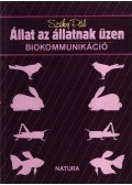 Széky Pál - Állat az állatnak üzen