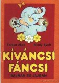 Tordon Ákos,Richly Zsolt - Kíváncsi Fáncsi bajban és jajban