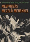 Benedek Pál,Manninger Sándor,Virányi Sándor - Megporzás mézelő méhekkel