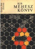 Örösi Pál Zoltán - Kis méhészkönyv