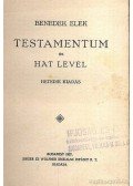 Benedek Elek - Testamentum és Hat levél