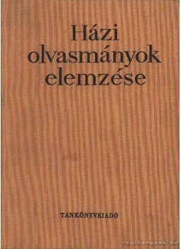 Dr. Kolta Ferenc - Házi olvasmányok elemzése Dr. Kolta Ferenc - Házi olvasmányok elemzése, Budapest 1967 antikvár könyv