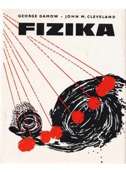 Cleveland, John M., George Gamow - Fizika Cleveland, John M., George Gamow - Fizika, Budapest 1977 antikvár könyv