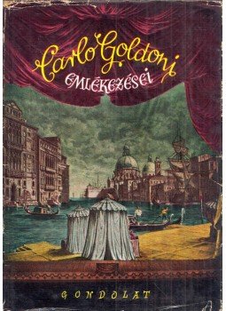 Carlo Goldoni - Carlo Goldoni emlékezései Carlo Goldoni - Carlo Goldoni emlékezései, Budapest 1963 antikvár könyv