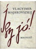 Majakovszkij, Vlagyimir - Így jó!