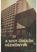 Kőbányai János - A SZOT-üdülők kézikönyve