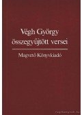 Végh György - Végh György összegyűjtött versei