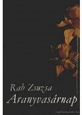 Rab Zsuzsa - Aranyvasárnap