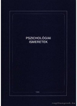 Kis Géza dr. - Pszichológiai ismeretek Kis Géza dr. - Pszichológiai ismeretek, Budapest 1995 antikvár könyv