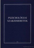 Kis Géza dr.,Csondorné dr. Schüller Gabriella,Fogarasi Mihály,Csernyikné dr. Póth Ágnes,Ács Jánosné,Tari Katalin - Pszichológiai szakismeretek