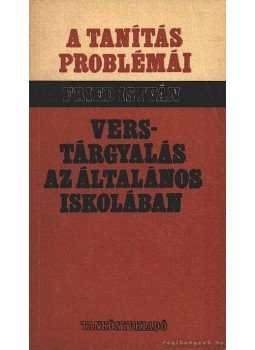 Fried István - Verstárgyalás az általános iskolában Fried István - Verstárgyalás az általános iskolában, Budapest 1971 antikvár könyv